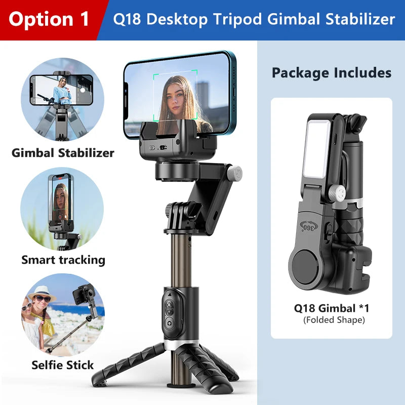 Q18 Desktop Following the shooting Mode Gimbal Stabilizer Selfie Stick Tripod with Fill Light for iPhone Cell Phone Smartphone