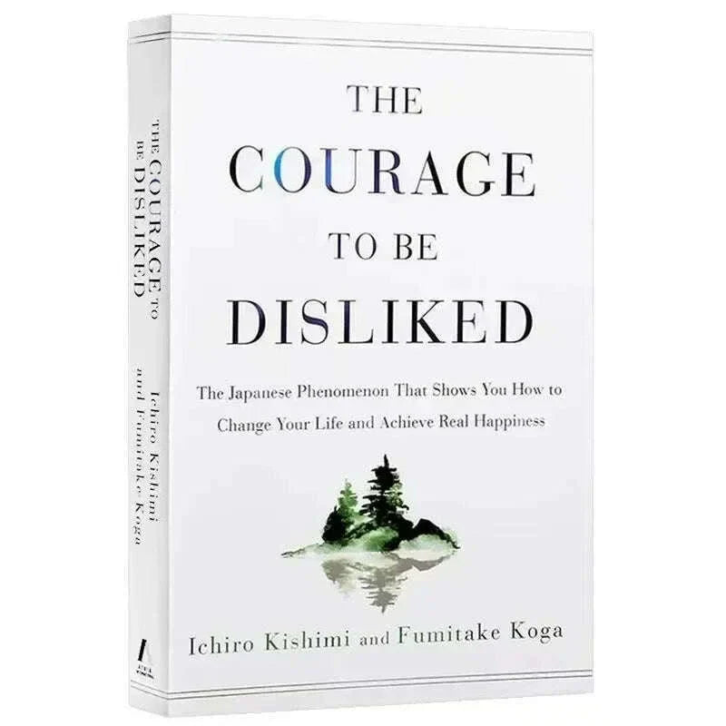【HOT SALE】The Courage to Be Disliked How to Free Yourself Change Your Life and Achieve Real Happiness Paperback English Book