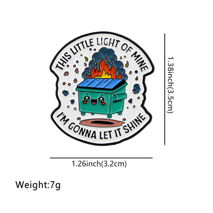 Dumpster Fire Enamel Pins Sarcastic Quotes Brooch Backpack Hat Bag Collar Lapel Badge Mental Health Jewelry Clothing Accessories - Kimlud