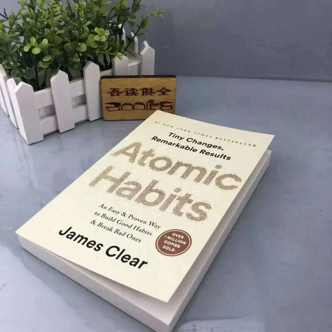 Atomic Habits By James Clear An Easy Proven Way To Build Good Habits Break Bad Ones Self-management Self-improvement Books