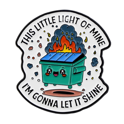 Dumpster Fire Enamel Pins Sarcastic Quotes Brooch Backpack Hat Bag Collar Lapel Badge Mental Health Jewelry Clothing Accessories - Kimlud