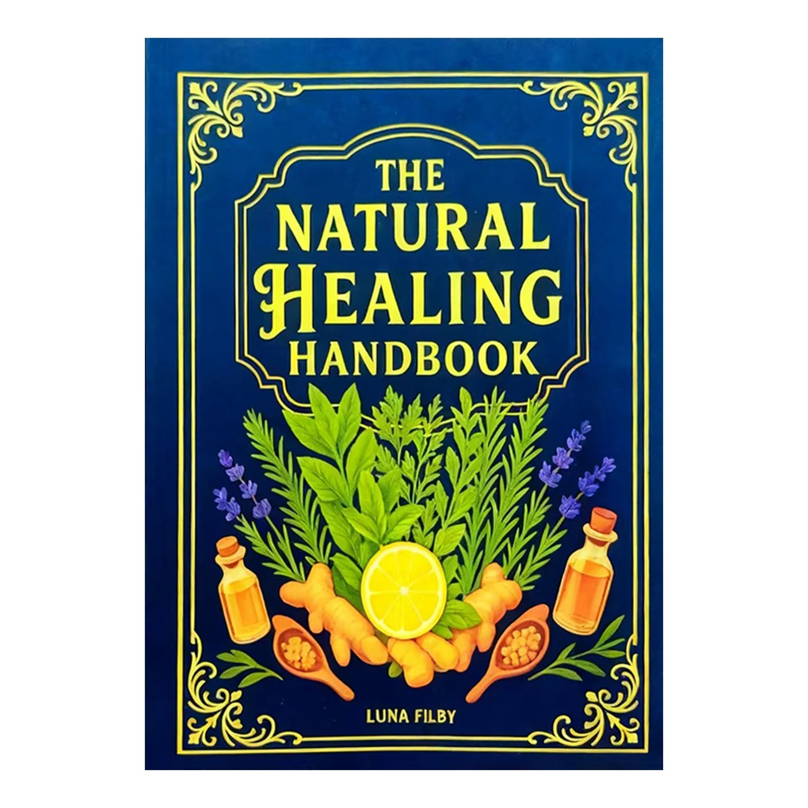 Natural Healing Handbook By Luna Filby English Edition Health Guide For Holistic Wellness And Self Care Practitioners
