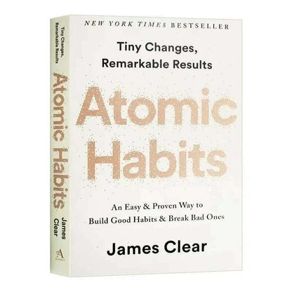 Atomic Habits By James Clear An Easy Proven Way To Build Good Habits Break Bad Ones Self-management